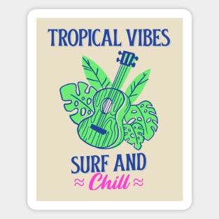 Tropical Vibes Surf & Chill Hawaii Hawaiian Surfer Surfing Magnet